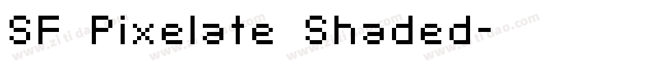 SF Pixelate Shaded字体转换